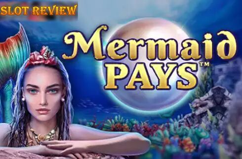 Mermaid Pays Slot Review